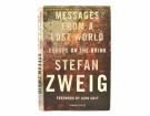 Stefan Zweig:  Messages From a Lost World.  thumbnail