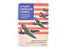 Brendan Simms and Charlie Laderman:  Hitler´s American Gamble.  thumbnail
