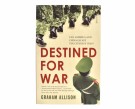 Graham Allison:  Destined for War.   thumbnail