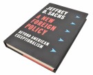 Jeffrey D. Sachs:  A New Foreign Policy.   thumbnail