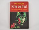 Erling Bjøl: Krig og fred.  thumbnail