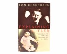 Ron Rosenbaum:  Explaining Hitler.   thumbnail