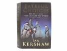 Ian Kershaw:  Fateful Choises.  thumbnail