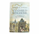 Norman Davis:  Vanished Kingdoms.   thumbnail