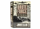 John Ellis:  Brute Force.   thumbnail