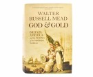 Walter Russell Mead:  God & Gold.  thumbnail