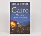 Ahdaf Soueif: My City, Our Revolution. Signert. thumbnail