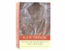 A. J. P. Taylor:  From the Boer War to the Cold War.   thumbnail