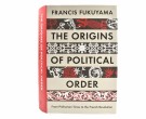 Francis Fukuyama:  The Origins of Political Order. thumbnail