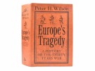 Peter H. Wilson:  Europe`s Tragedy.  thumbnail