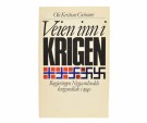 Ole Kristian Grimnes:  Veien inn i krigen.   thumbnail