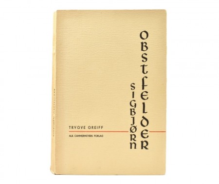 Trygve Greiff: Sigbjørn Obstfelder.