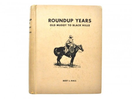 Bert L. Hall: Roundup years. 