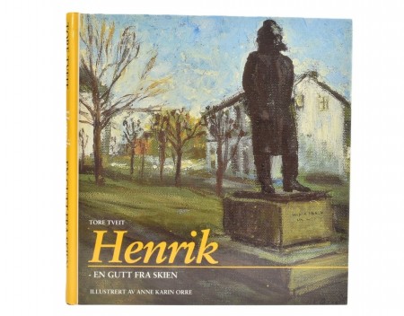 Tore Tveit: Henrik - en gutt fra Skien. 