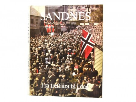 Sandnes. Fra trettiåra til i dag. 
