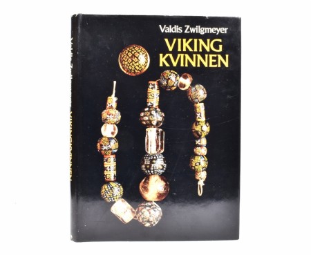 Valdis Zwilgmeyer:  Vikingkvinnen.  Liv. Lov. Virke.