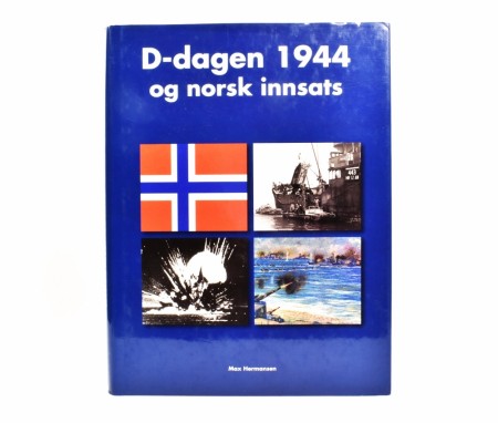 Max Hermansen: D-dagen 1944 og norsk innsats.  Signert.