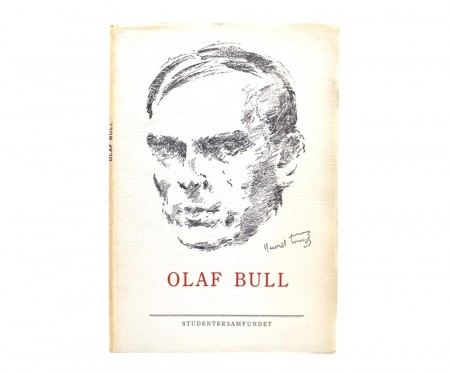 Olaf Bull. Med bidrag av: Jens Bjørneboe m. fl.