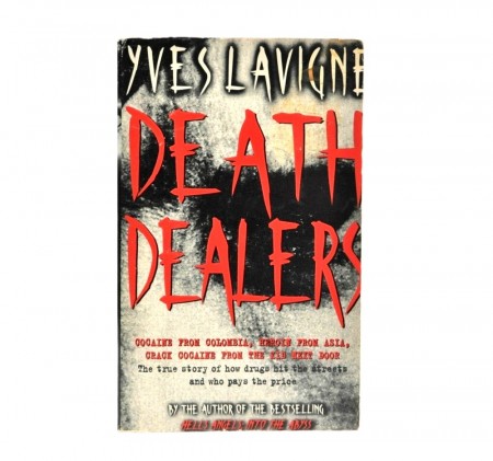 Yves Lavigne: Death Dealers.  