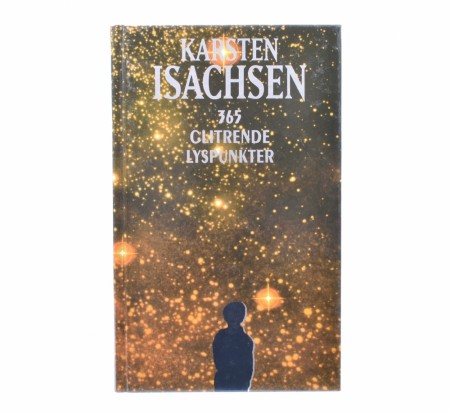 Karsten Isachsen: 365 glitrende lyspunkter. Signert 