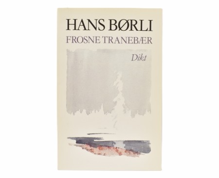 Hans Børli: Frosne tranebær.