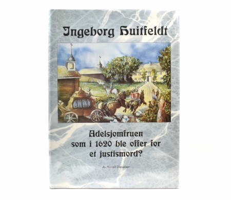 Harald Danielsen:  Ingeborg Huitfeldt.  