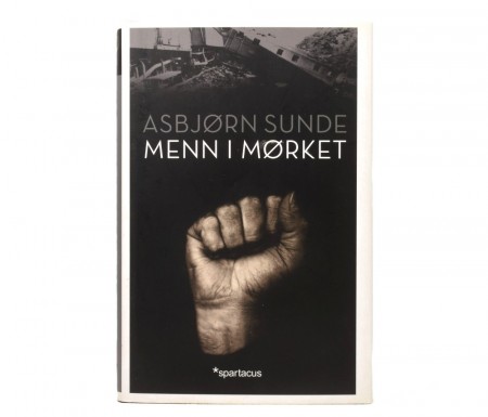 Asbjørn Sunde: Menn i mørke.
