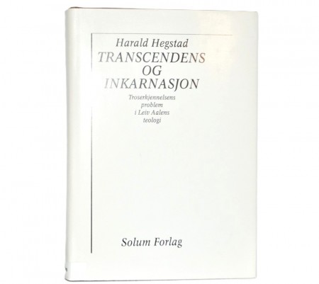 Harald Hegstad: Transcendens og inkarnasjon.