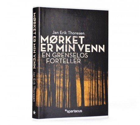 Jan Erik Thoresen: Mørket er min venn.