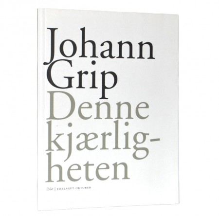 Johan Grip: Denne kjærligheten. 
