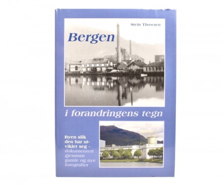Stein Thowsen: Bergen i forandringens tegn.