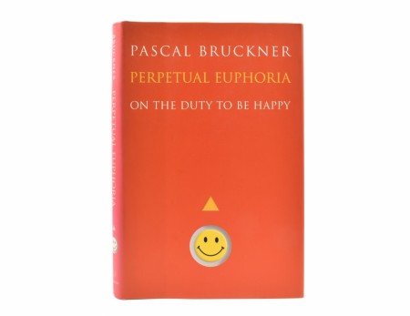 Pascal Bruckner:  Perpetual Euphoria. 