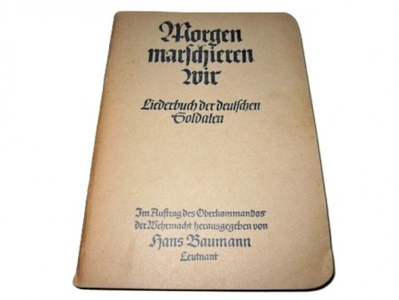 Morgen marschieren wir. (feldpostnummer 44077 C)