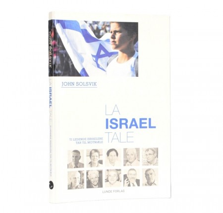 John Solsvik: La Israel tale. Signert.