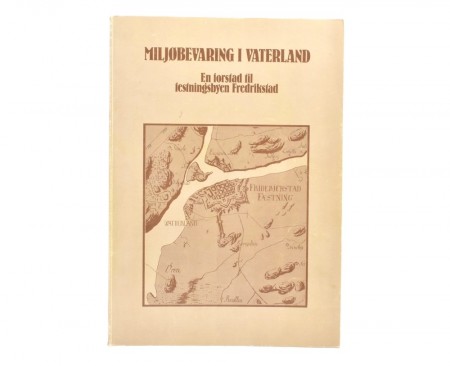 [FREDRIKSTAD] Miljøbevaring i Vaterland.  