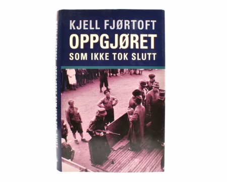 Kjell Fjørtoft:  Oppgjøret som ikke tok slutt.
