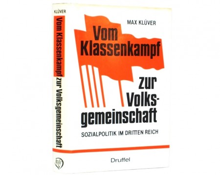 Max Klüver: Vom Klassenkamp zur Volksgemeinschaft.