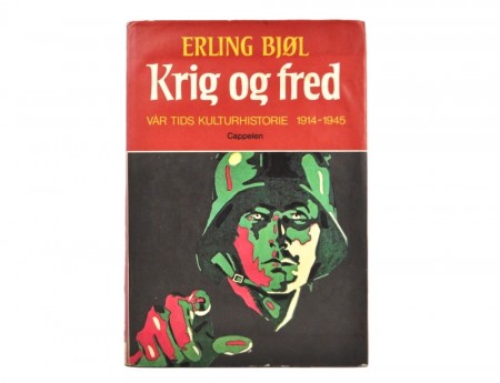Erling Bjøl: Krig og fred. 