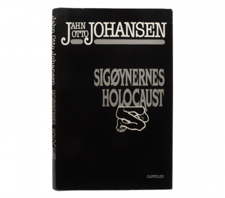 Jahn Otto Johansen: Sigøynernes Holocaust. Signert.