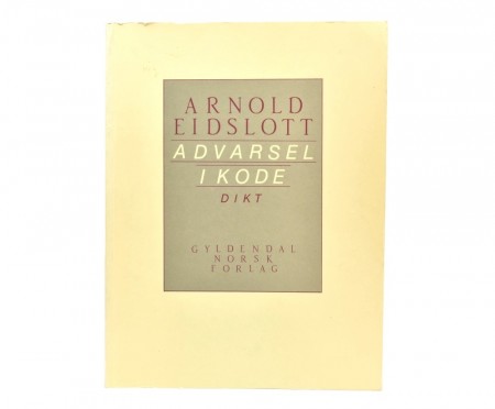 Arnold Eidslott: Advarsel i kode.