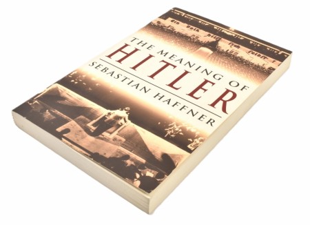 Sebastian Haffner:  The Meaning of Hitler.