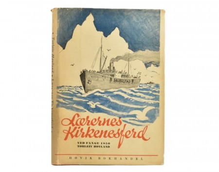 Torleiv Høyland: Lærernes Kirkenesferd.