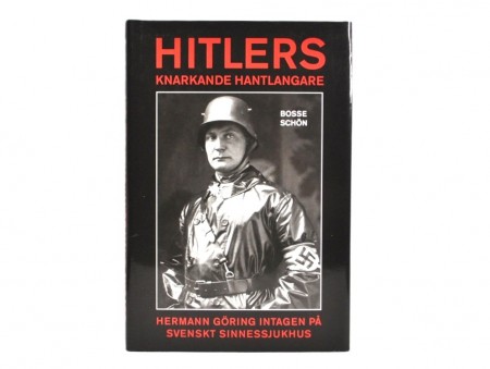 Bosse Schön: Hitlers knarkande hantlangare.