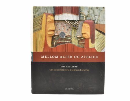 Dag Kullerud:  Mellom alter og atellier.  
