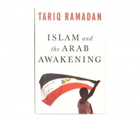 Tariq Ramadan: Islam and the Arab Awakening.  Signert.