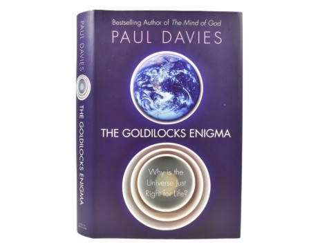 Paul Davies:  The Goldilocks Enigma. 