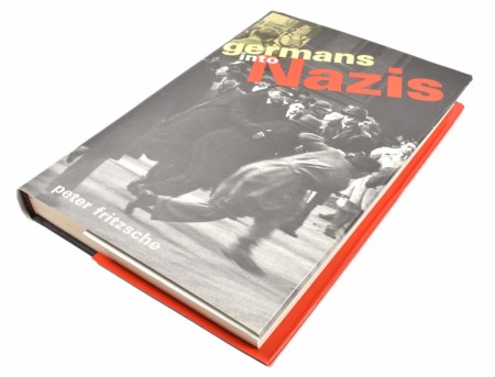 Peter Fritzche:  Germans into Nazis.
