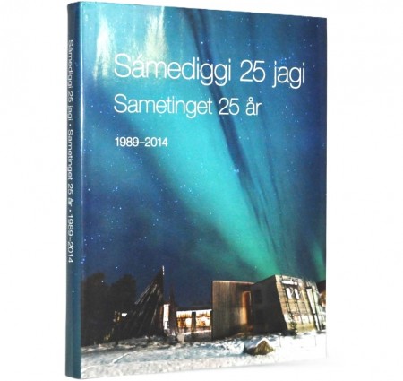 Sàmediggi 25 jagi. 1998-2014 - Sametinget 25 år. 1998-2014.