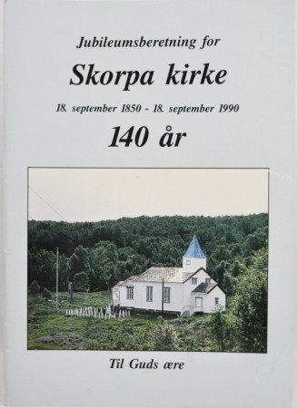 Jubileumsberetning for Skorpa kirke  