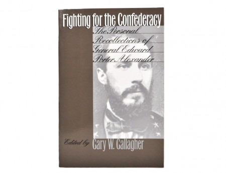 Gary W. Gallagher (ed.) Fighting for the Confederacy.